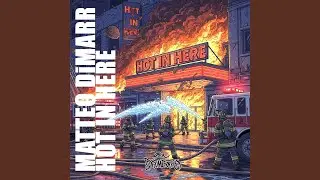 Hot In Here