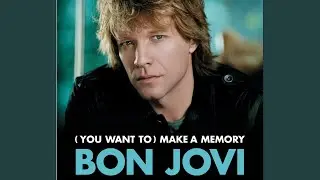 (You Want To) Make A Memory (Country Version Edit)