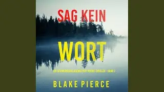 Kapitel 02 - Sag Kein Wort (Ein spannungsgeladener May Moore Thriller - Band 2)