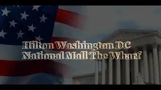Hilton Washington DC National Mall the Wharf. L’Enfant Plaza