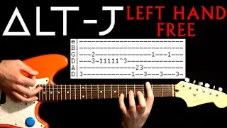 alt-J (∆) Left Hand Free Guitar Lesson / Guitar Tabs / Guitar Chords / alt j Cover Outer Banks Theme