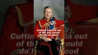 Cutting Camilla out of the will would do her no good #camilla #charles #annabel #william #royal