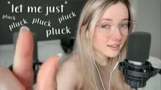 ASMR | “May I Touch You”, “Pluck”, “Let Me Just” Personal Attention & Trigger Words💤