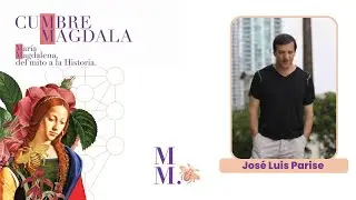 José Luis Parise: La Matriz de la relación entre Cristo y Magdalena