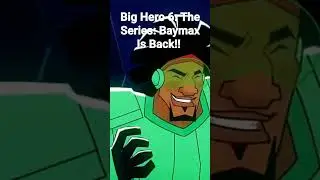 Big Hero 6: The Series: Baymax Is Back! edit #bighero6theseries #shorts