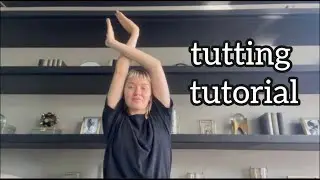 TUTTING COMBO #10 - VARIATIONS + FREESTYLE TIPS