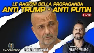LE RAGIONI DELLA PROPAGANDA ANTI TRUMP - ANTI PUTIN con Lamberto Rimondini