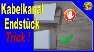 Kabelkanal Endkappen selber machen / Kabelkanal Endst&uuml;ck / Mit dem Trick geht das super einfach !!!