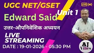 UGC NET / GSET Unit 1 | Edward Said | Postcolonial Theory | उत्तर-औपनिवेशिक अध्ययन | LIVE Class
