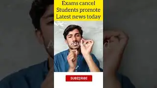 6 July Nationwide protest - students protest against exam cancel -Shafqat Mehmood  - Exams cancel