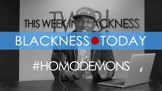 BLACKNESS.TODAY: #HOMODEMONS