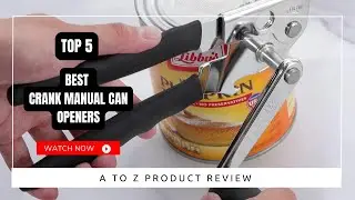 Best Crank Manual Can Openers On Amazon / Top 5 Product ( Reviewed & Tested )