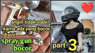cara mengatasi spray gun bocor part 3