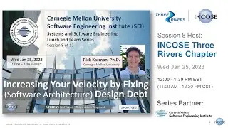 &ldquo;Increasing Your Velocity by Fixing Software Architecture Design Debt,&rdquo; Rick Kazman, Ph.D., CMU SEI