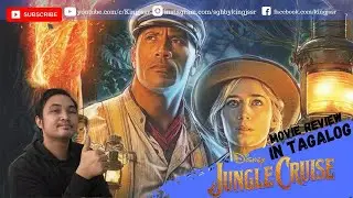JUNGLE CRUISE | TAGALOG MOVIE REVIEW | Dwayne Johnson, Emily Blunt, DisneyPlus