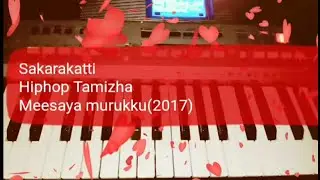 Sakarakatti - Meesaya Murukku(2017) | HiphopTamizha | Adhi | Athmika | Vivek | AvniMovies | Keyboard