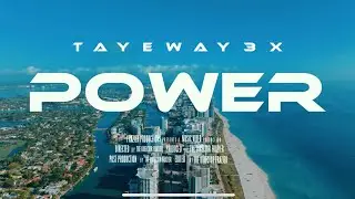 Tayeway3x - Power (Official Music Video)