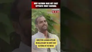 Why Kat Was Not Cast in 'Zara Hatka Zara Bachke' | Director Laxman Utekar Reveals | Vicky Kaushal