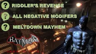 Batman Arkham City Custom Challenges: Meltdown Mayhem - ALL NEGATIVE MODIFIERS