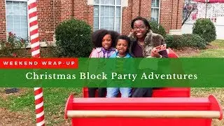 Weekend Vlog | Our First Christmas Block Party