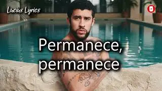 Bad Bunny - Permanece (Letras/Lyrics)