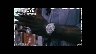 Burna Boy  City Boys (Slowed+Reverb)