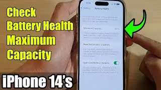 iPhone 14's/14 Pro Max: How to Check Battery Health Maximum Capacity