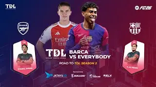 Barca vs Arsenal to TDL Season 2 Full Match