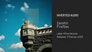 Zanshin - Fireflies [Affine Records]