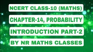 NCERT CLASS-10 (MATHS), CHAPTER-14, PROBABILITY, INTRODUCTION PART-2