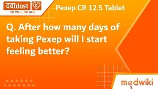 Q. After how many days of taking Pexep will I start feeling better?