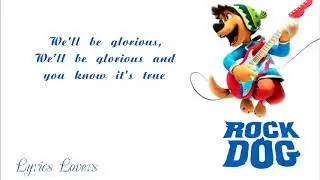 Adam Friedman   Glorious LYRICS From 'Rock Dog 2017'