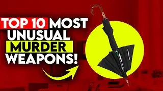 Bizarre Murder Weapons You Won&rsquo;t Believe Exist