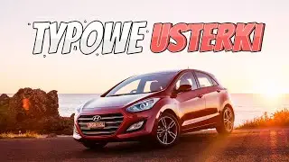 Hyundai i30 2 &mdash; Sprawdź, czy przed zakupem nie występują te problemy