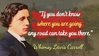 Lewis Carroll Quotes | Author of Alice's Adventures in Wonderland