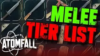 ATOMFALL MELEE WEAPON TIER LIST!