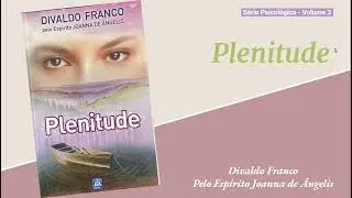 Plenitude - CAPA  -  &Aacute;udio Livro - Divaldo Franco pelo Esp&iacute;rito Joana de &Acirc;ngelis