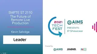 AIMS   TechFest 2021   Leader  ST 2110   LVB440 IP Analyser - The Future of Remote Live Production