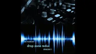 Drop Zone Redux: Episode 001