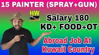 Abroad Job At Kuwait Country,15 Painter (Spray-Gun) Post, Salary, 180 KD + FOOD+ OT