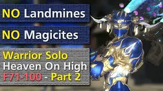 HoH Solo WAR/Warrior - No Landmines/No Magicites - F71-100 - Part 2 (7/11/24 | 7.0)