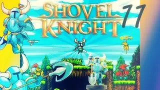 SHOVEL KNIGHT EPISODE 11- KNUCKLER'S QUARRY