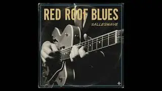 Red Roof Blues &ndash; Deep Southern Blues | Salleswave