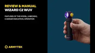 Обзор и руководство: Armytek Wizard C2 WUV