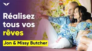 🌟R&eacute;alisez vos r&ecirc;ves | Jon & Missy Butcher | Lifebook | Mindvalley Fran&ccedil;ais