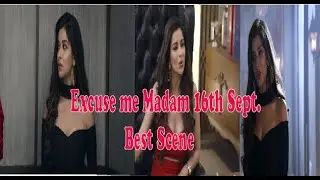 nyra banerjee drama excuse me madam 16 sept  best scene #nyrabanerjee #excusememadam #starbharat