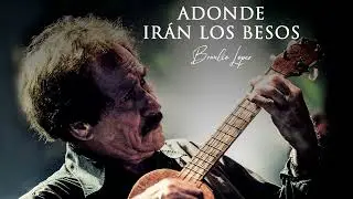 Braulio L&oacute;pez - Adonde ir&aacute;n los besos
