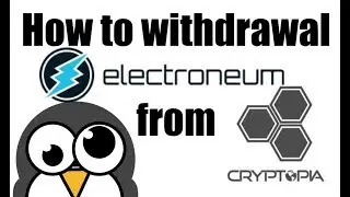 How to Withdraw Electroneum from Cryptopia