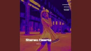 Stereo Hearts (Sped Up)