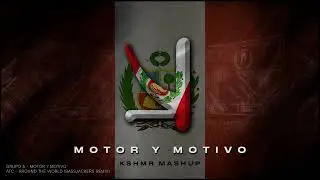 Grupo 5 - Motor Y Motivo x ATC - Around The World [Bassjackers Remix] [KSHMR Mashup]
